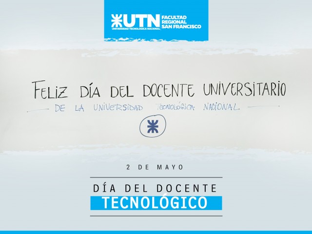 Hoy, 2 de mayo, es el "Día del Docente Universitario de la Universidad Tecnológica Nacional"