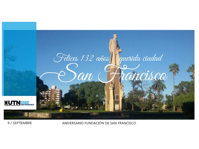 Hoy San Francisco festeja el 132° aniversario de su fundación