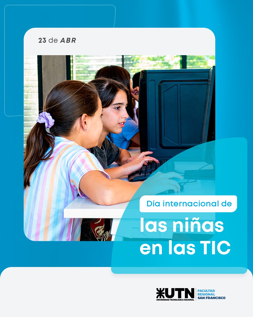23 de abril - Día Internacional de las Niñas en las TIC